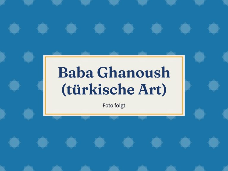 Platzhalter: Baba Ghanoush (türkische Art)