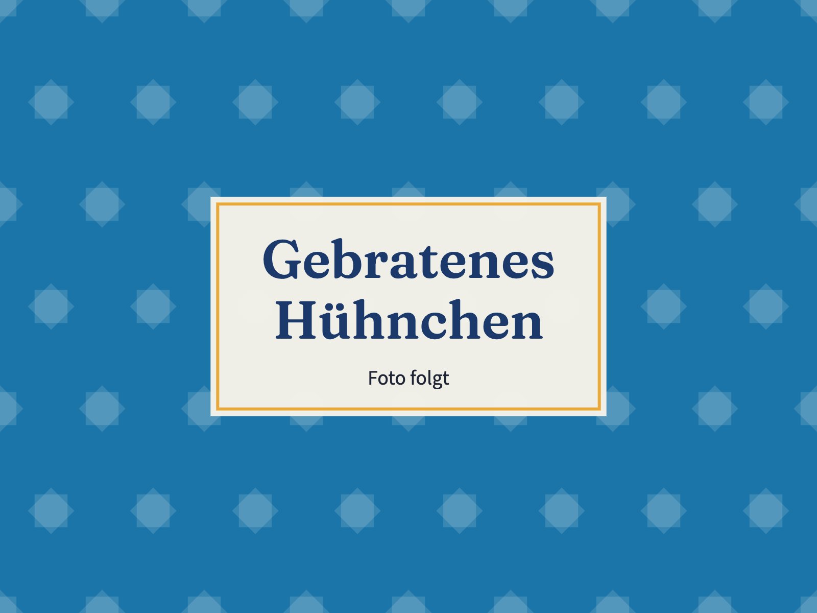 Platzhalter: Gebratenes Hühnchen