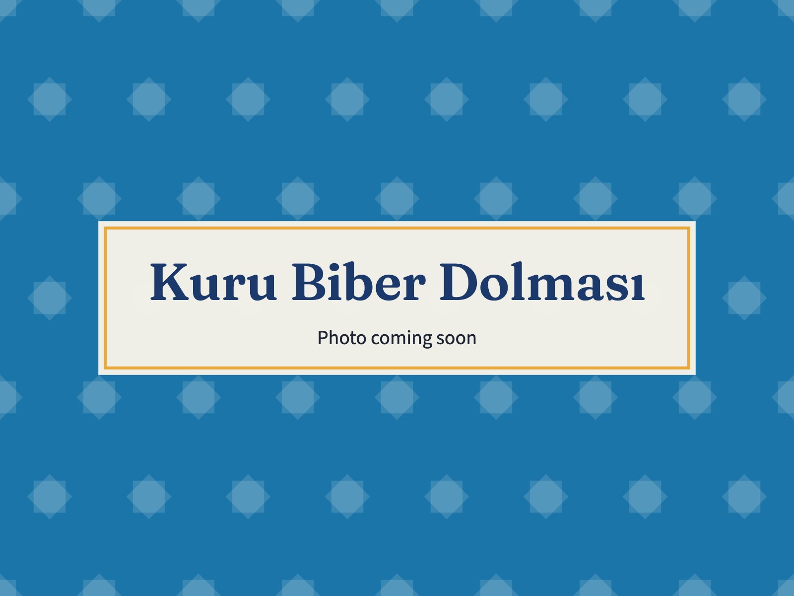 Placeholder: Kuru Biber Dolması