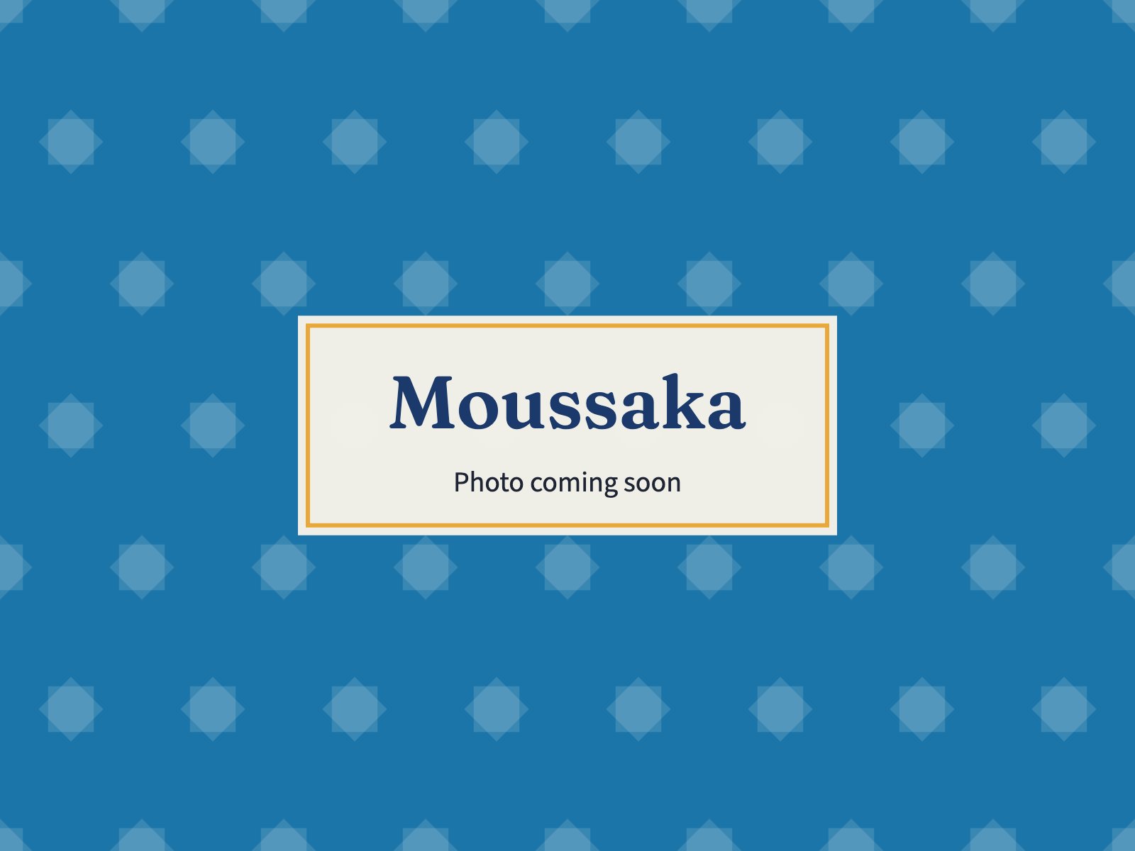 Placeholder: Moussaka