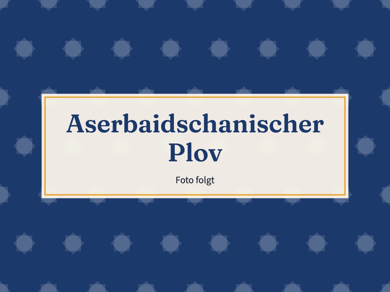Platzhalter: Aserbaidschanischer Plov