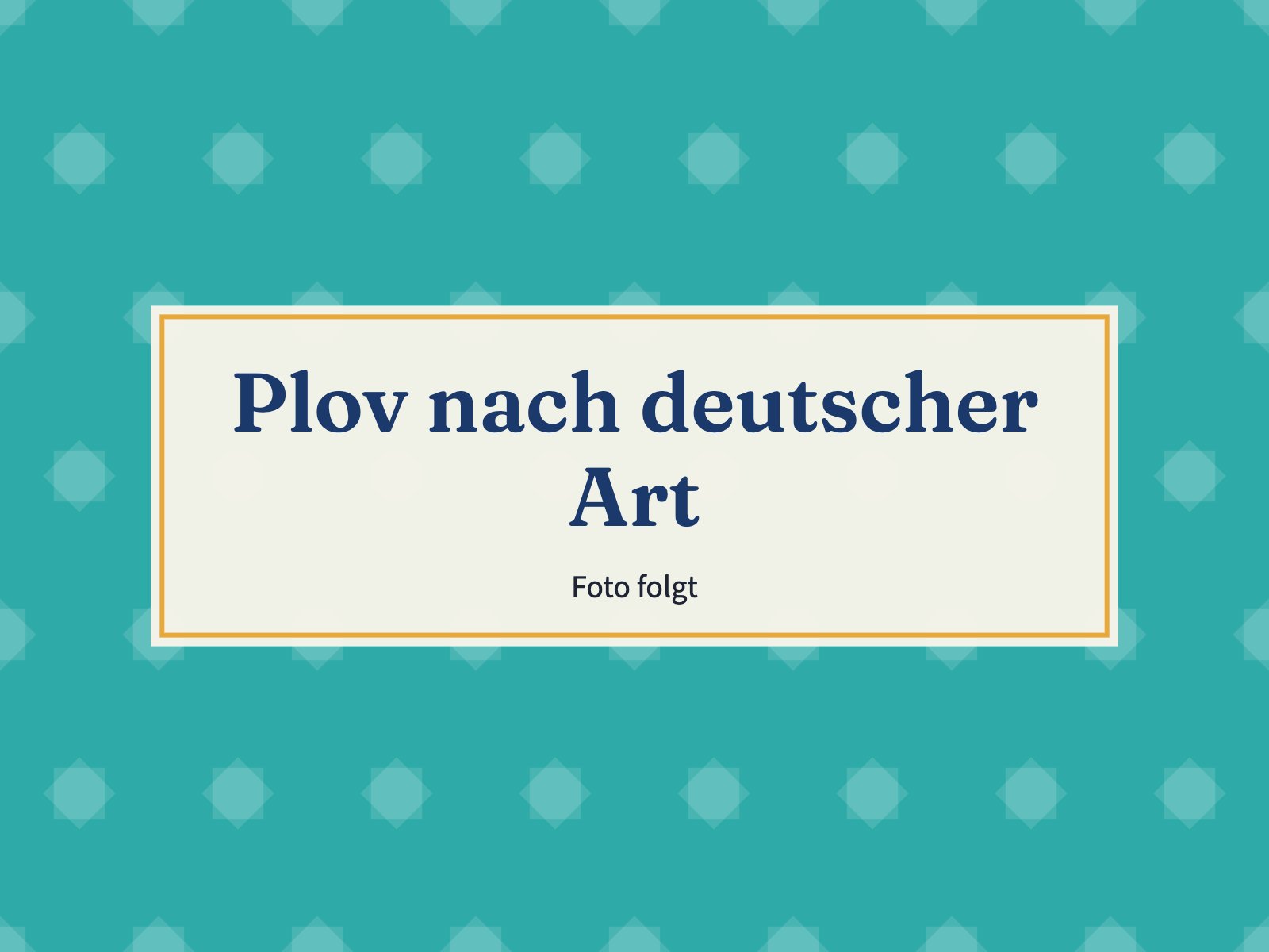 Platzhalter: Plov nach deutscher Art