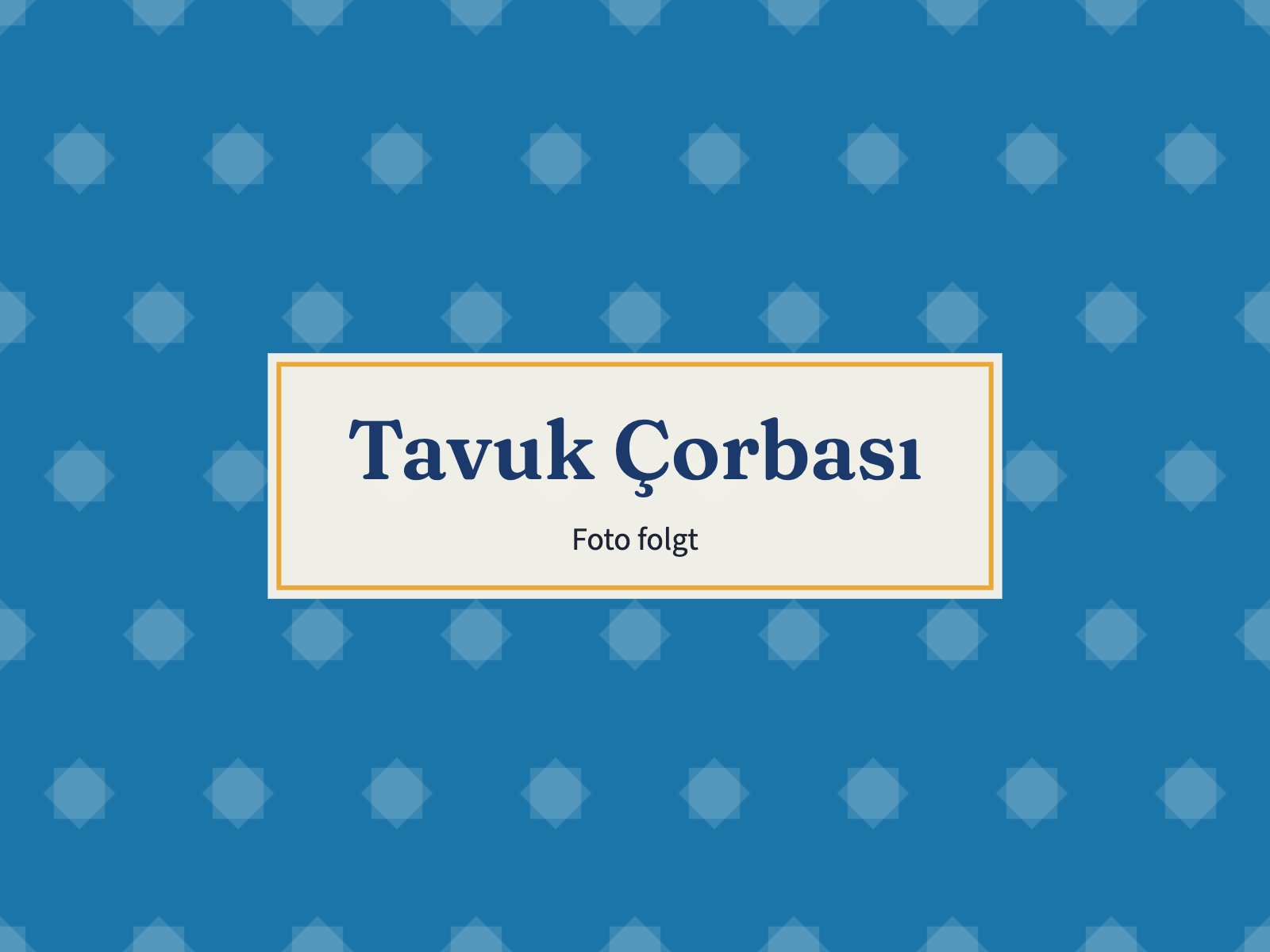 Platzhalter: Tavuk Çorbası