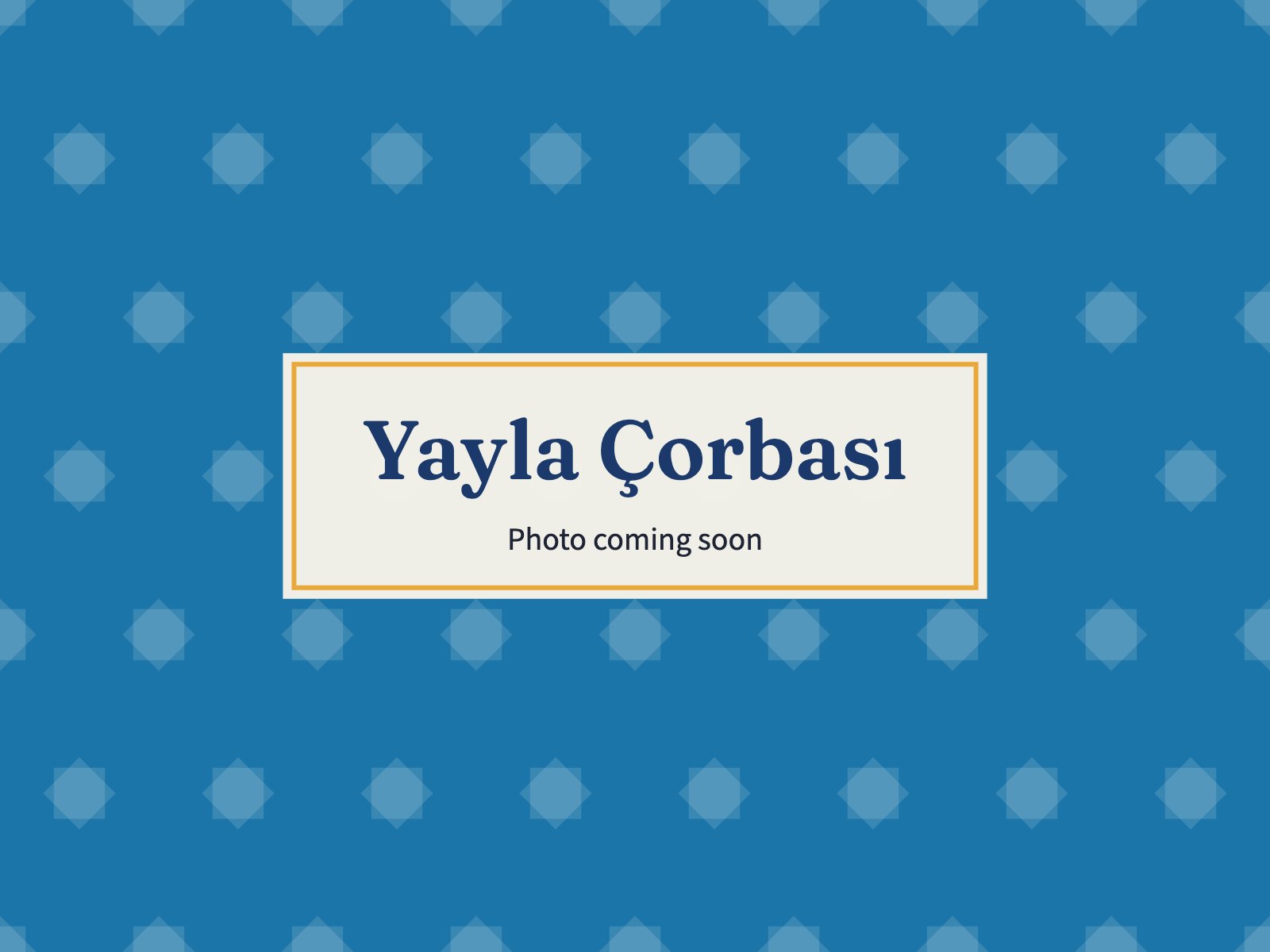 Placeholder: Yayla Çorbası
